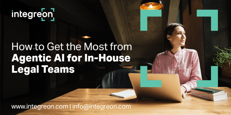 How-to-Get-the-Most-from-Agentic-AI-for-In-House-Legal-Teams