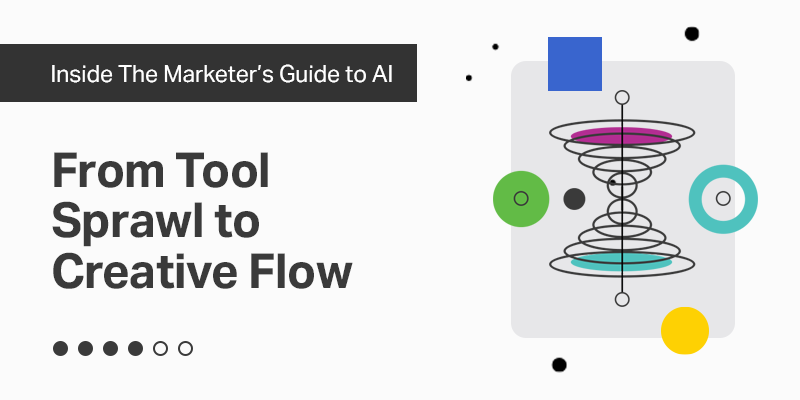 From Tool Sprawl to Creative Flow