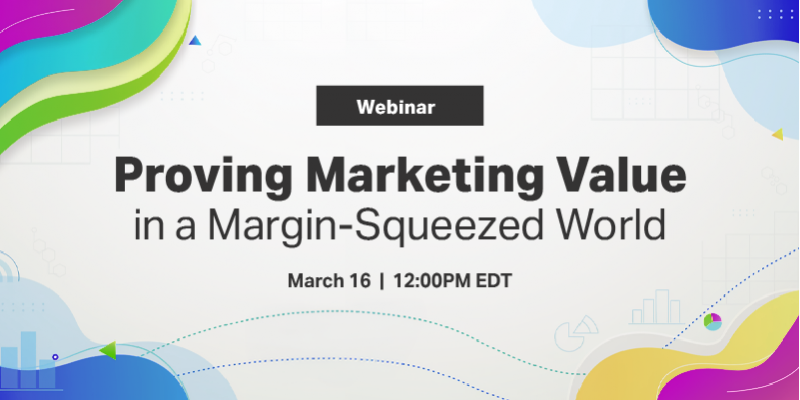 Proving Market Value in a Margin-Squeezed World